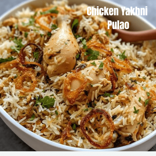 Delicious Chicken Yakhni Pulao Recipe: A Flavorful One-Pot Rice Dish