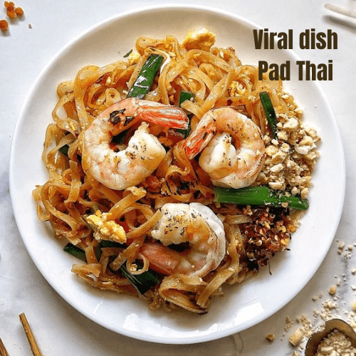 Famous and Viral Thai Dish: “Pad Thai” Recipe